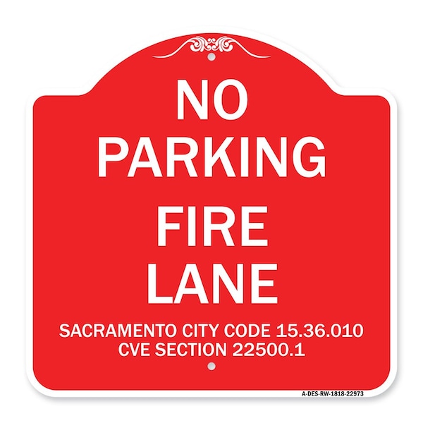 Sacramento No Parking Fire Lane City Code 15.36.010 CVC Section 22500.1, Red & White, RW-1818-22973